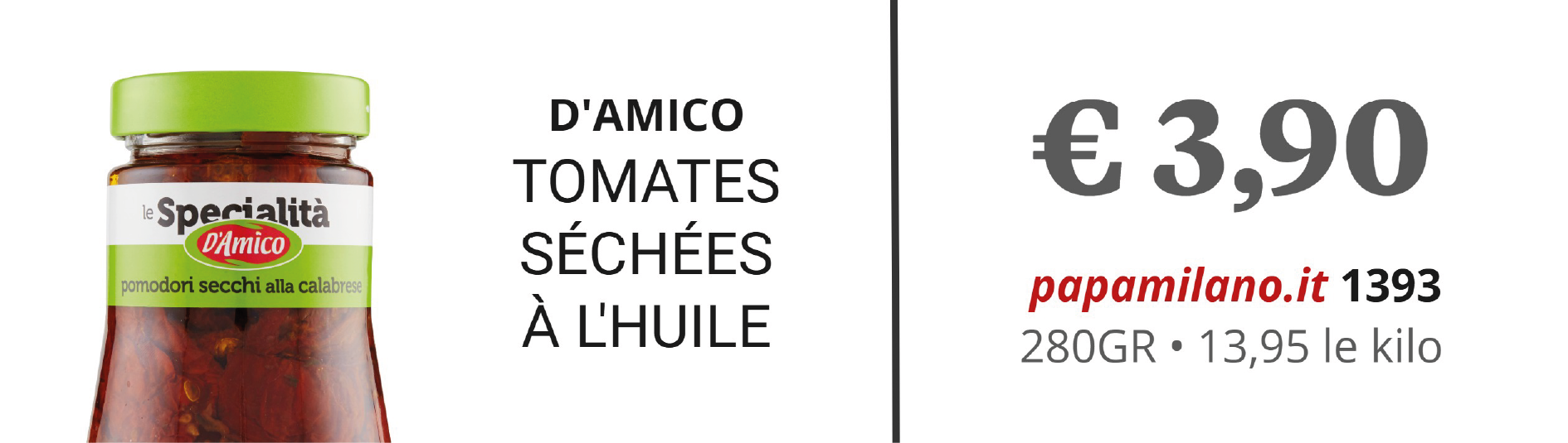 D'AMICO TOMATES SÉCHÉES À L'HUILE